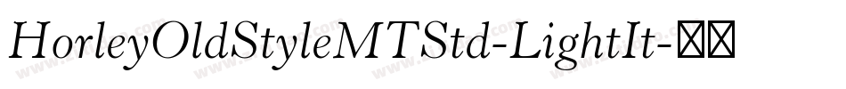 HorleyOldStyleMTStd-LightIt字体转换