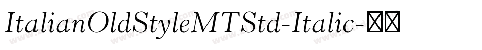 ItalianOldStyleMTStd-Italic字体转换