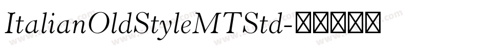 ItalianOldStyleMTStd字体转换