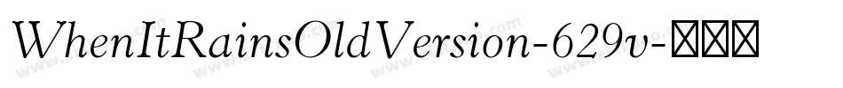 WhenItRainsOldVersion-629v字体转换