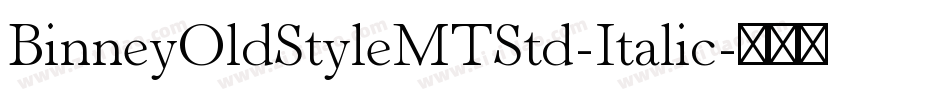 BinneyOldStyleMTStd-Italic字体转换