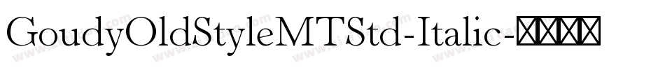 GoudyOldStyleMTStd-Italic字体转换