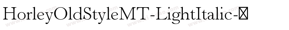HorleyOldStyleMT-LightItalic字体转换