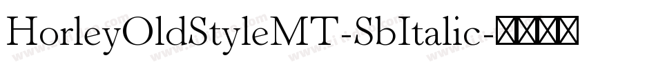 HorleyOldStyleMT-SbItalic字体转换