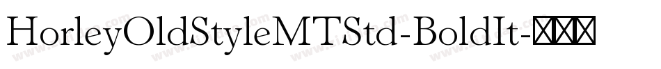 HorleyOldStyleMTStd-BoldIt字体转换