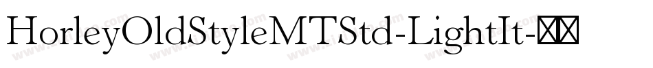 HorleyOldStyleMTStd-LightIt字体转换