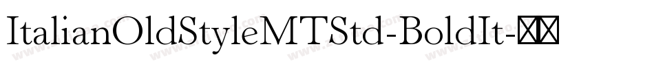 ItalianOldStyleMTStd-BoldIt字体转换
