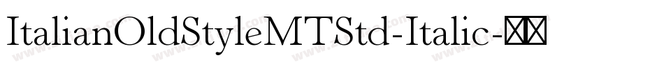 ItalianOldStyleMTStd-Italic字体转换