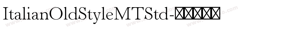 ItalianOldStyleMTStd字体转换