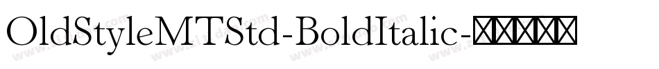 OldStyleMTStd-BoldItalic字体转换