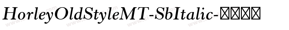 HorleyOldStyleMT-SbItalic字体转换