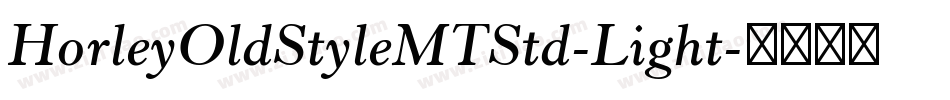 HorleyOldStyleMTStd-Light字体转换