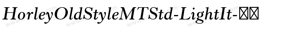 HorleyOldStyleMTStd-LightIt字体转换