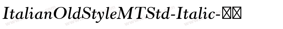 ItalianOldStyleMTStd-Italic字体转换