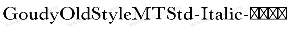 GoudyOldStyleMTStd-Italic字体转换