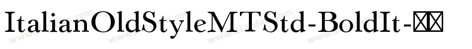 ItalianOldStyleMTStd-BoldIt字体转换