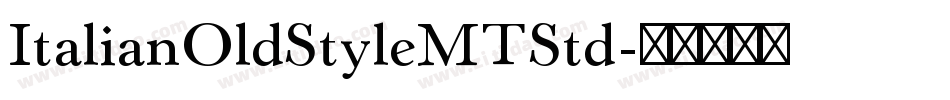 ItalianOldStyleMTStd字体转换