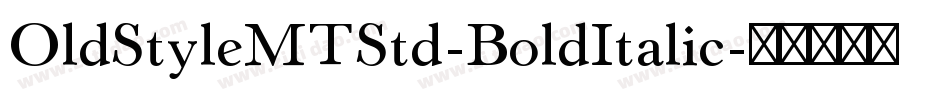 OldStyleMTStd-BoldItalic字体转换