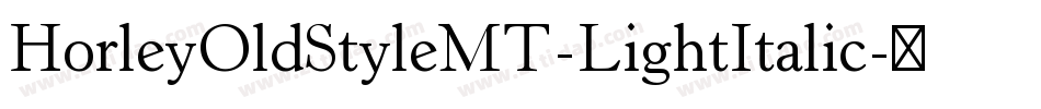 HorleyOldStyleMT-LightItalic字体转换