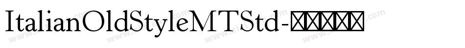 ItalianOldStyleMTStd字体转换