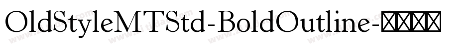 OldStyleMTStd-BoldOutline字体转换