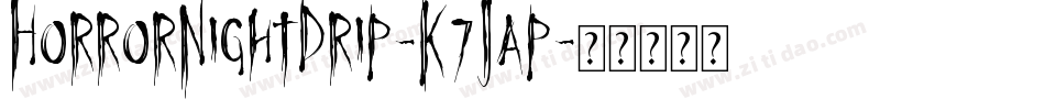 HorrorNightDrip-K7Jap字体转换