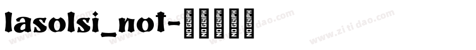 lasolsi_not字体转换