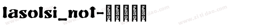 lasolsi_not字体转换