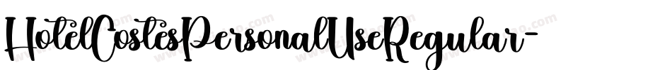 HotelCostesPersonalUseRegular-EjPn字体转换 HotelCostesPersonalUseRegular-EjPn字体转换