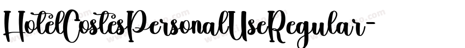 HotelCostesPersonalUseRegular-EjPn字体转换 HotelCostesPersonalUseRegular-EjPn字体转换