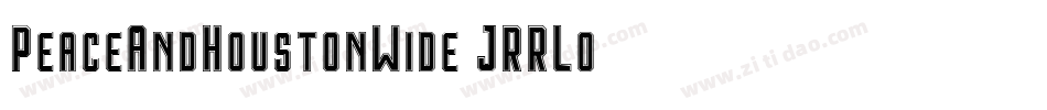PeaceAndHoustonWide-JRRLo字体转换