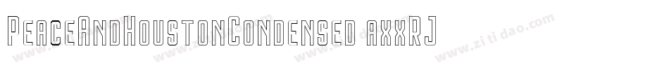 PeaceAndHoustonCondensed-axxRJ字体转换