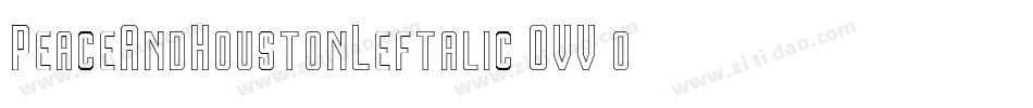 PeaceAndHoustonLeftalic-OVV0o字体转换