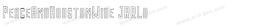 PeaceAndHoustonWide-JRRLo字体转换