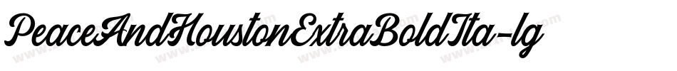 PeaceAndHoustonExtraBoldIta-lggmD字体转换
