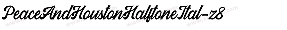 PeaceAndHoustonHalftoneItal-z88Zw字体转换
