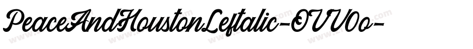 PeaceAndHoustonLeftalic-OVV0o字体转换