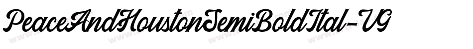 PeaceAndHoustonSemiBoldItal-VGG3x字体转换