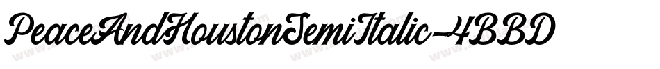 PeaceAndHoustonSemiItalic-4BBDY字体转换
