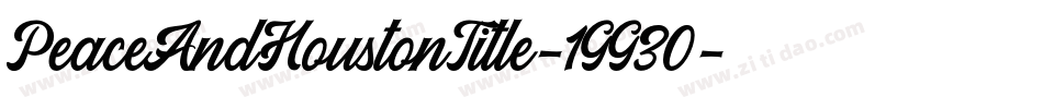 PeaceAndHoustonTitle-1GG30字体转换