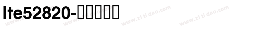 lte52820字体转换