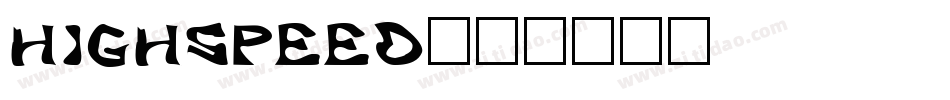 HIGHSPEED字体转换