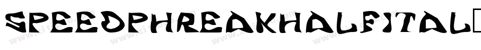 speedphreakhalfital字体转换