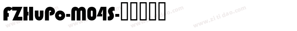 FZHuPo-M04S字体转换