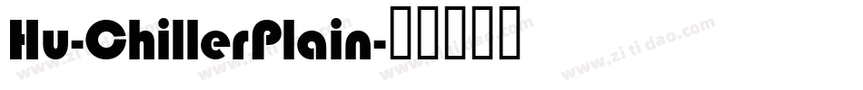 Hu-ChillerPlain字体转换