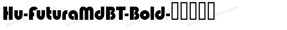 Hu-FuturaMdBT-Bold字体转换