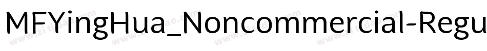 MFYingHua_Noncommercial-Regular字体转换