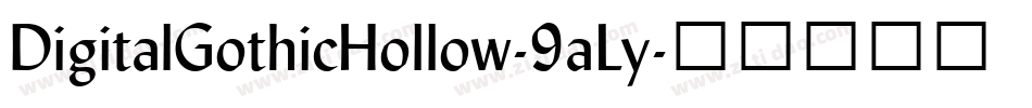 DigitalGothicHollow-9aLy字体转换