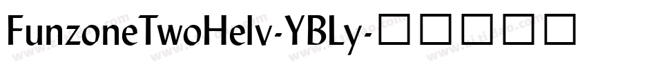 FunzoneTwoHelv-YBLy字体转换