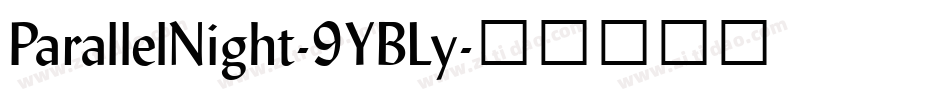 ParallelNight-9YBLy字体转换